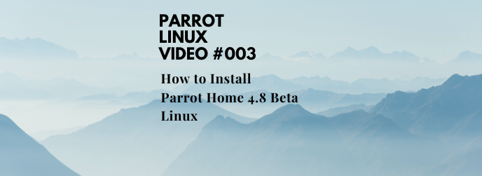 How to Install Parrot Home 4.8 Beta Linux