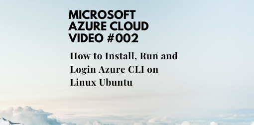 How to Install, Run and Login Azure CLI on Linux Ubuntu